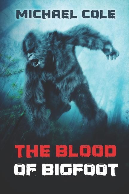 Vorderes Coverbild The Blood of the Bigfoot