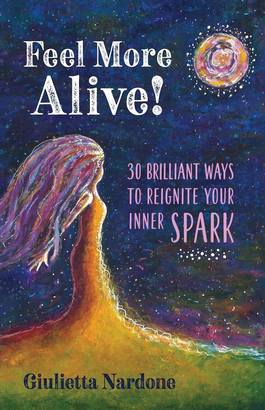 Vorderes Coverbild Feel More Alive! 30 Brilliant Ways to Reignite Your Inner Spark