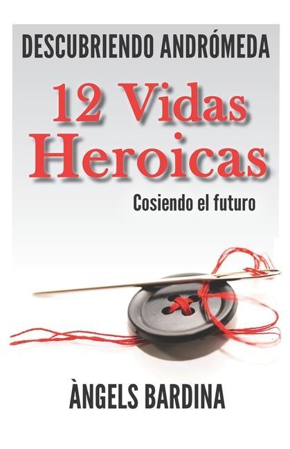 Vorderes Coverbild 12 Vidas Heroicas: Cosiendo el futuro