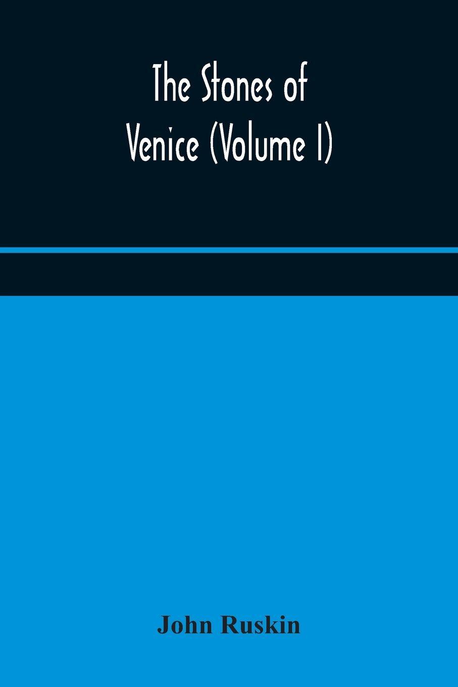Vorderes Coverbild The Stones Of Venice (Volume I)