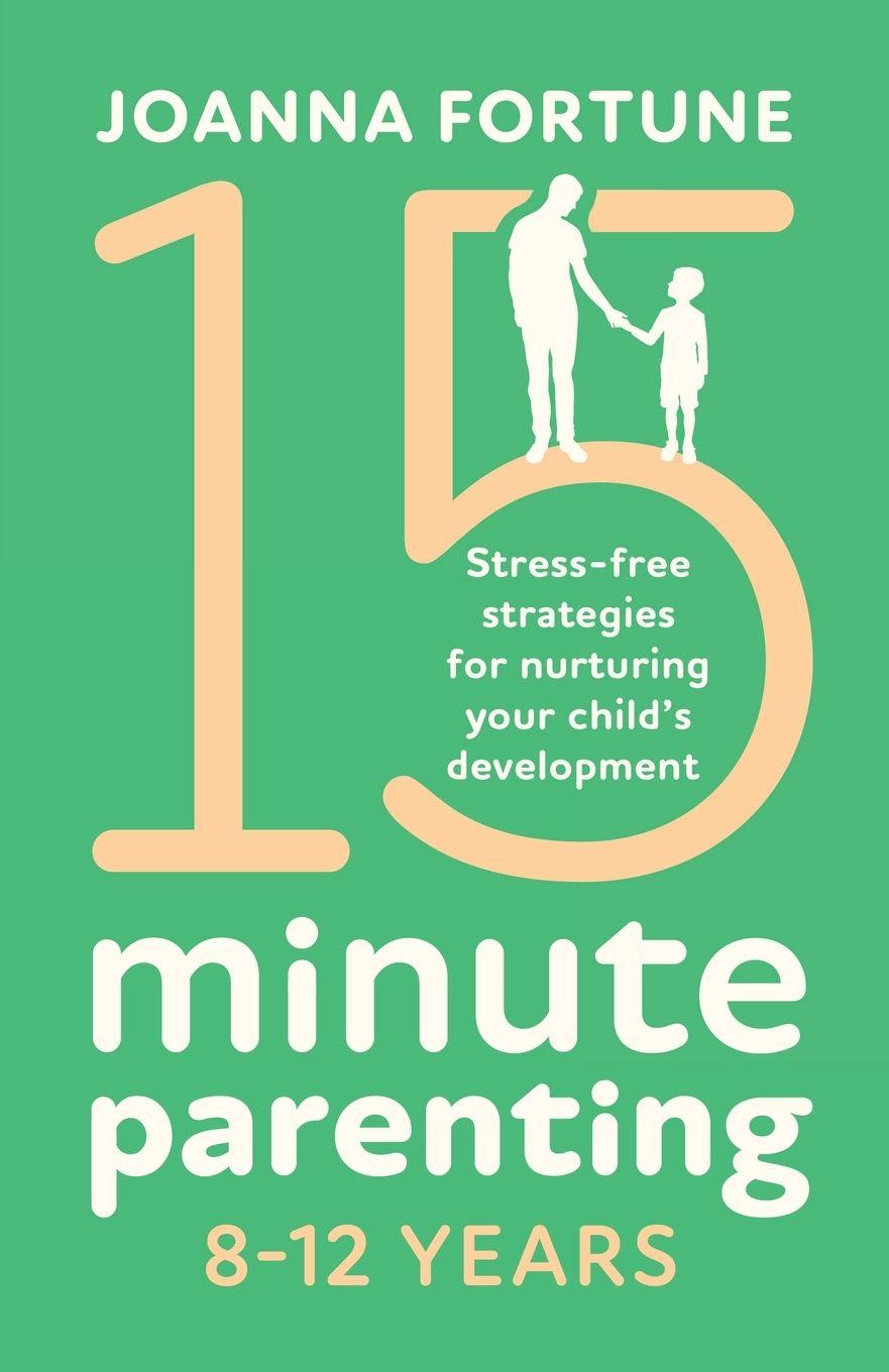 Vorderes Coverbild 15-Minute Parenting 8-12 Years