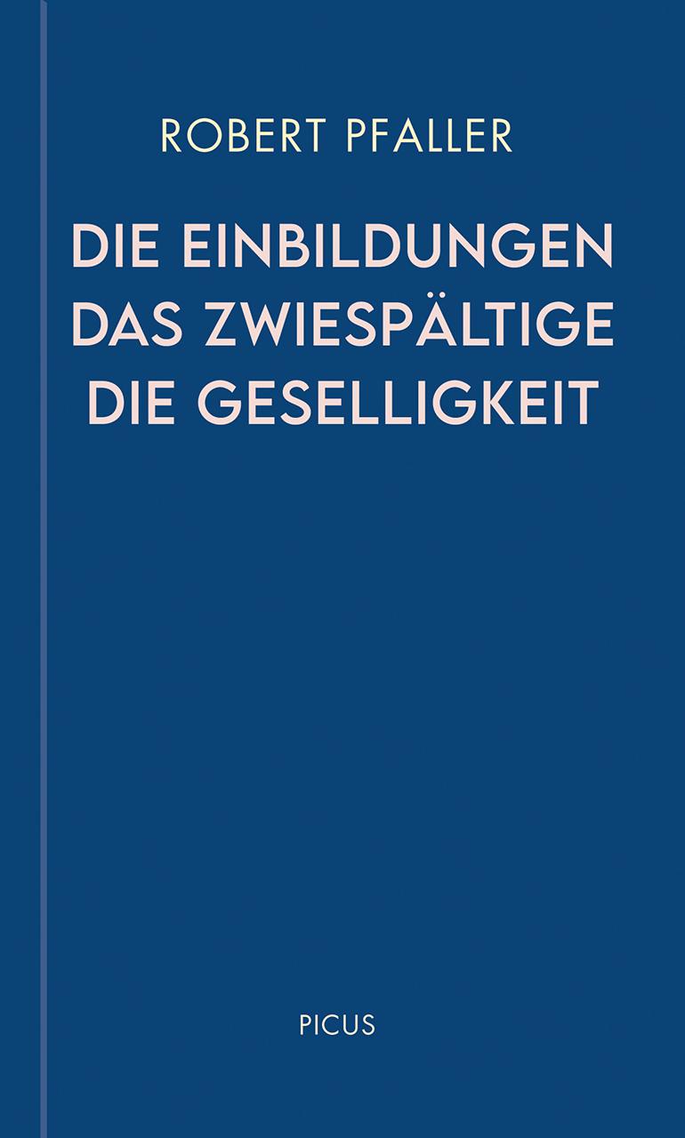 Vorderes Coverbild Die Einbildungen. Das Zwiespältige. Die Geselligkeit