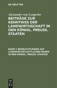 Vorderes Coverbild Beobachtungen auf landwirthschaftlichen Reisen in den Königl. Preuß. Staaten