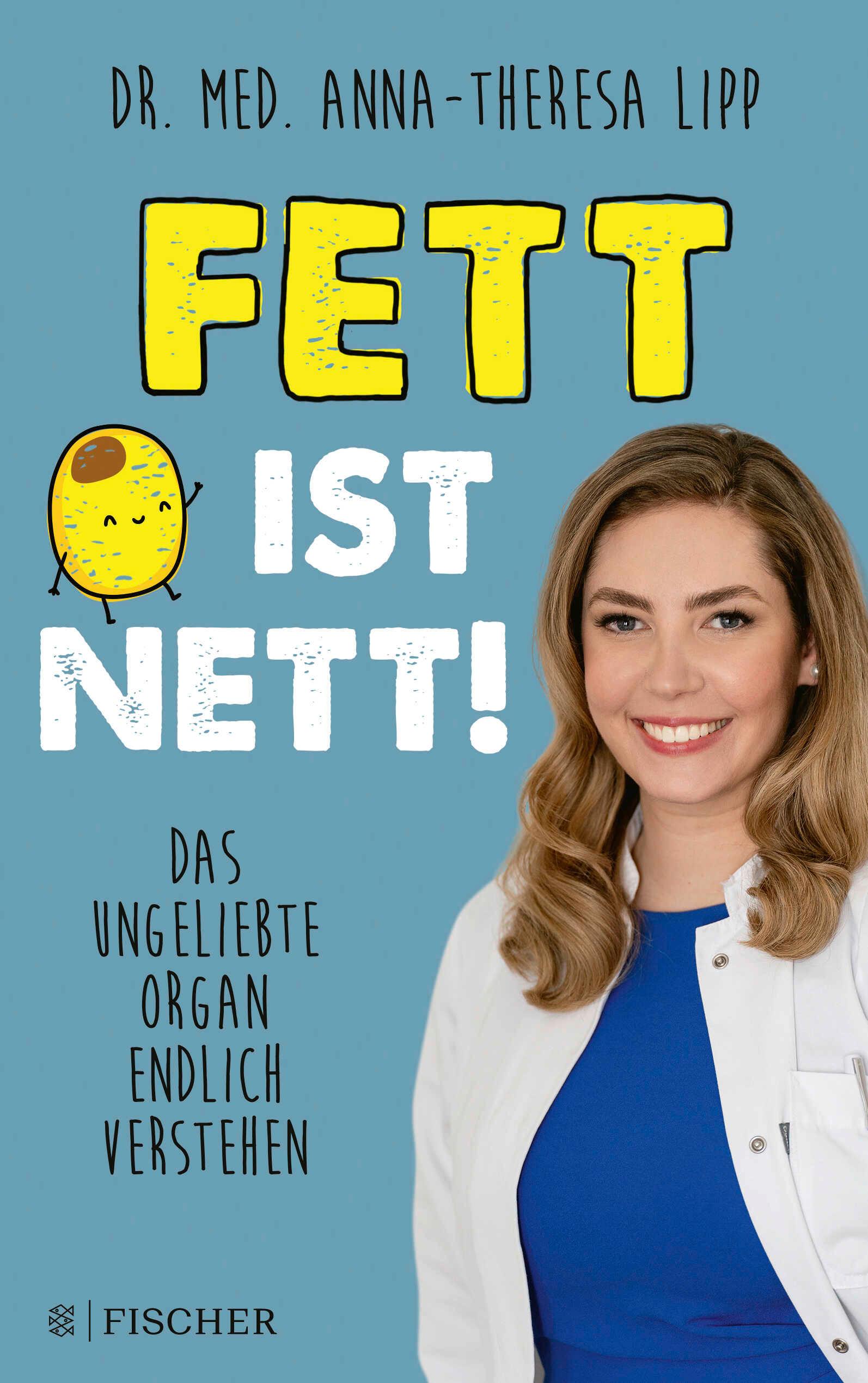 Vorderes Coverbild Fett ist nett. Das ungeliebte Organ endlich verstehen