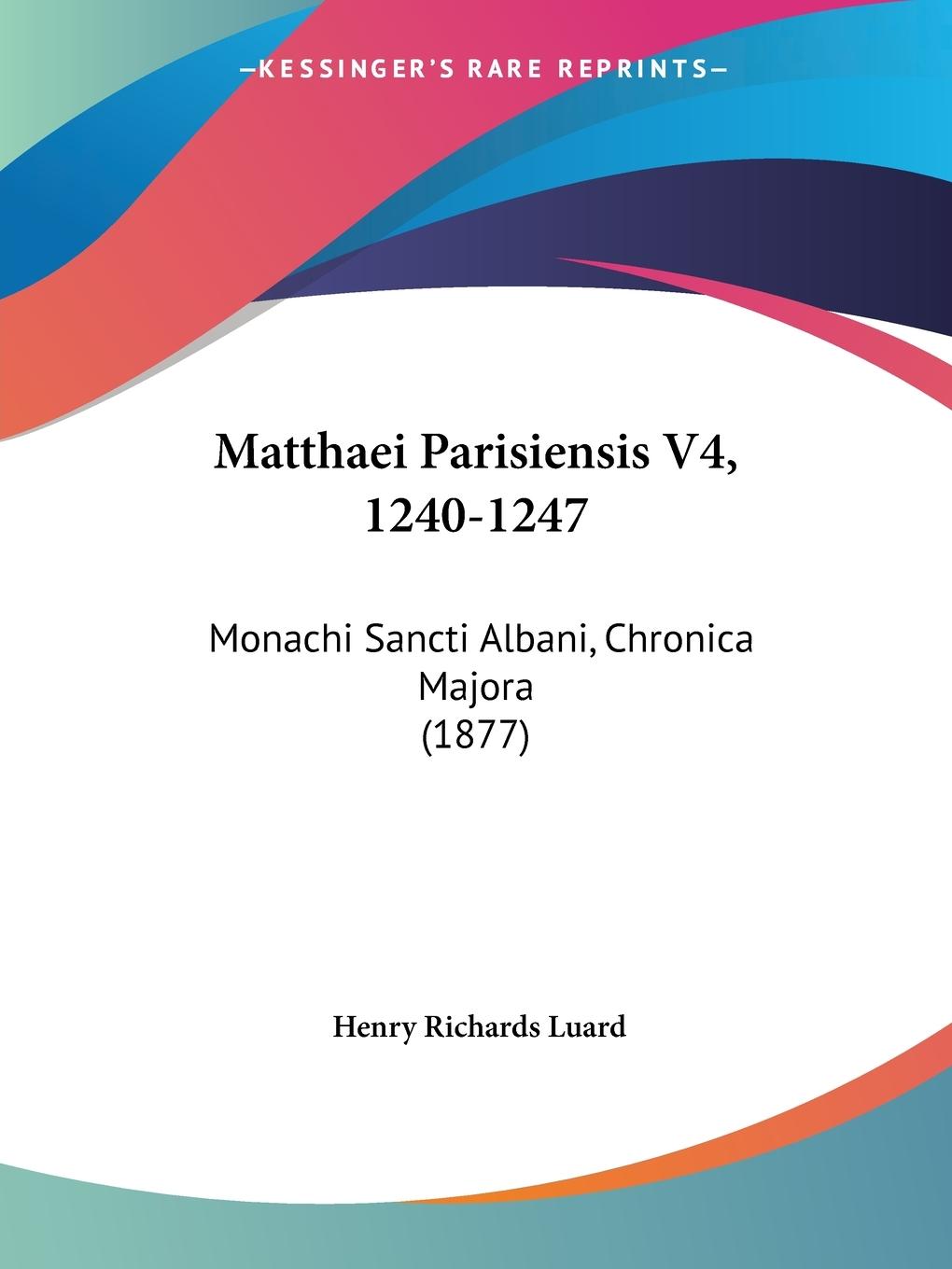 Vorderes Coverbild Matthaei Parisiensis V4, 1240-1247