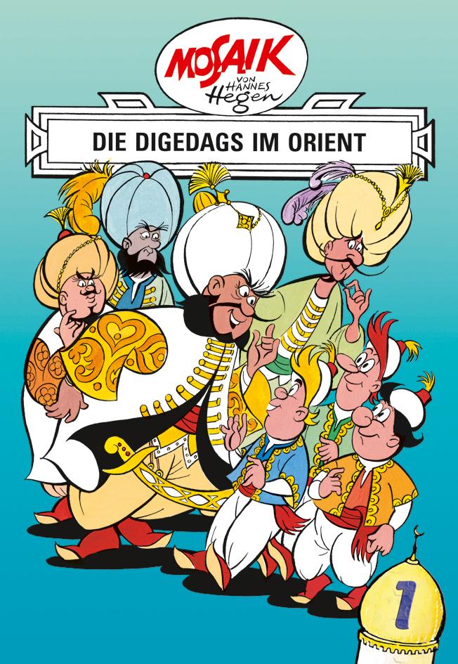Vorderes Coverbild Mosaik von Hannes Hegen: Die Digedags im Orient, Bd. 1