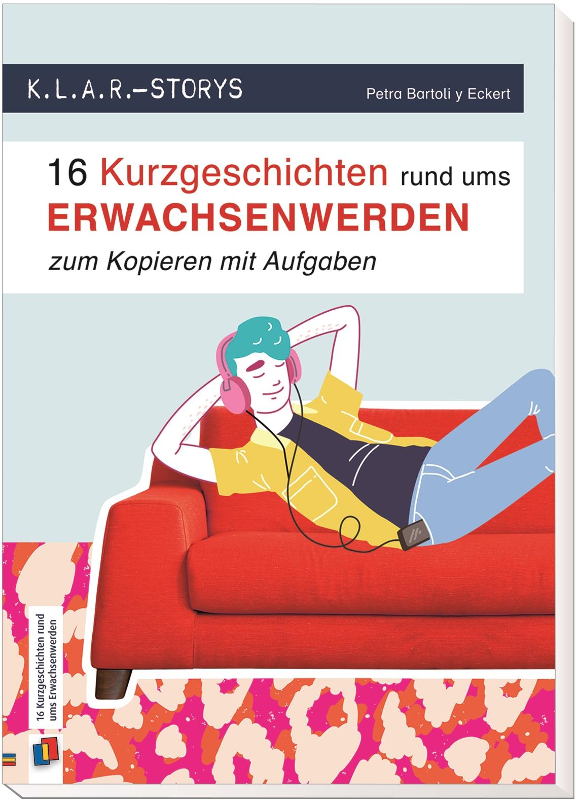 Beispielinhalt (Bild) K.L.A.R. Storys: 16 Kurzgeschichten rund ums Erwachsenwerden zum Kopieren - mit Aufgaben