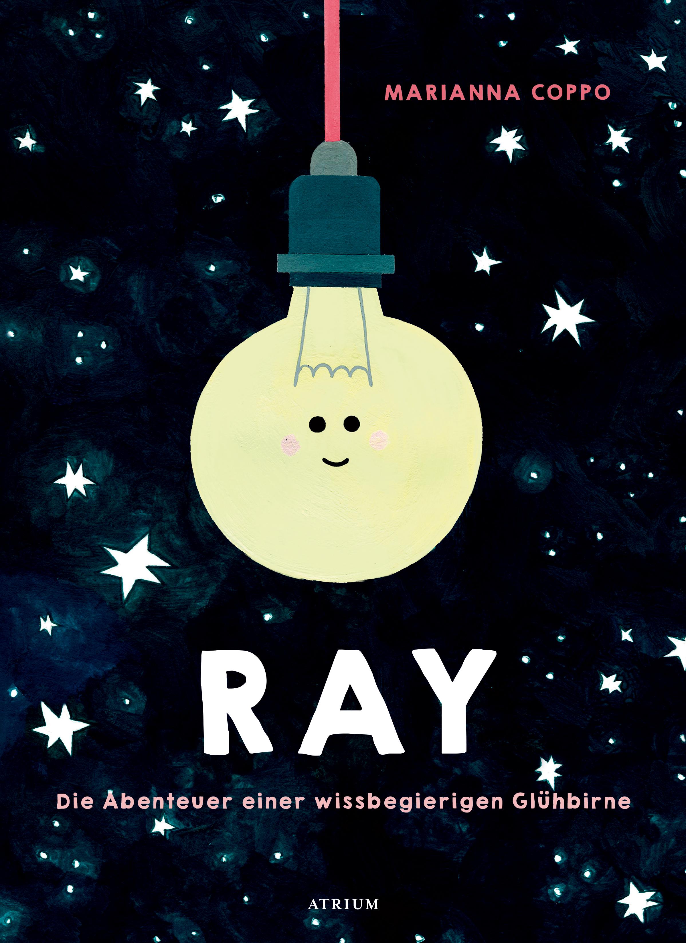 Vorderes Coverbild Ray. Die Abenteuer einer wissbegierigen Glühbirne