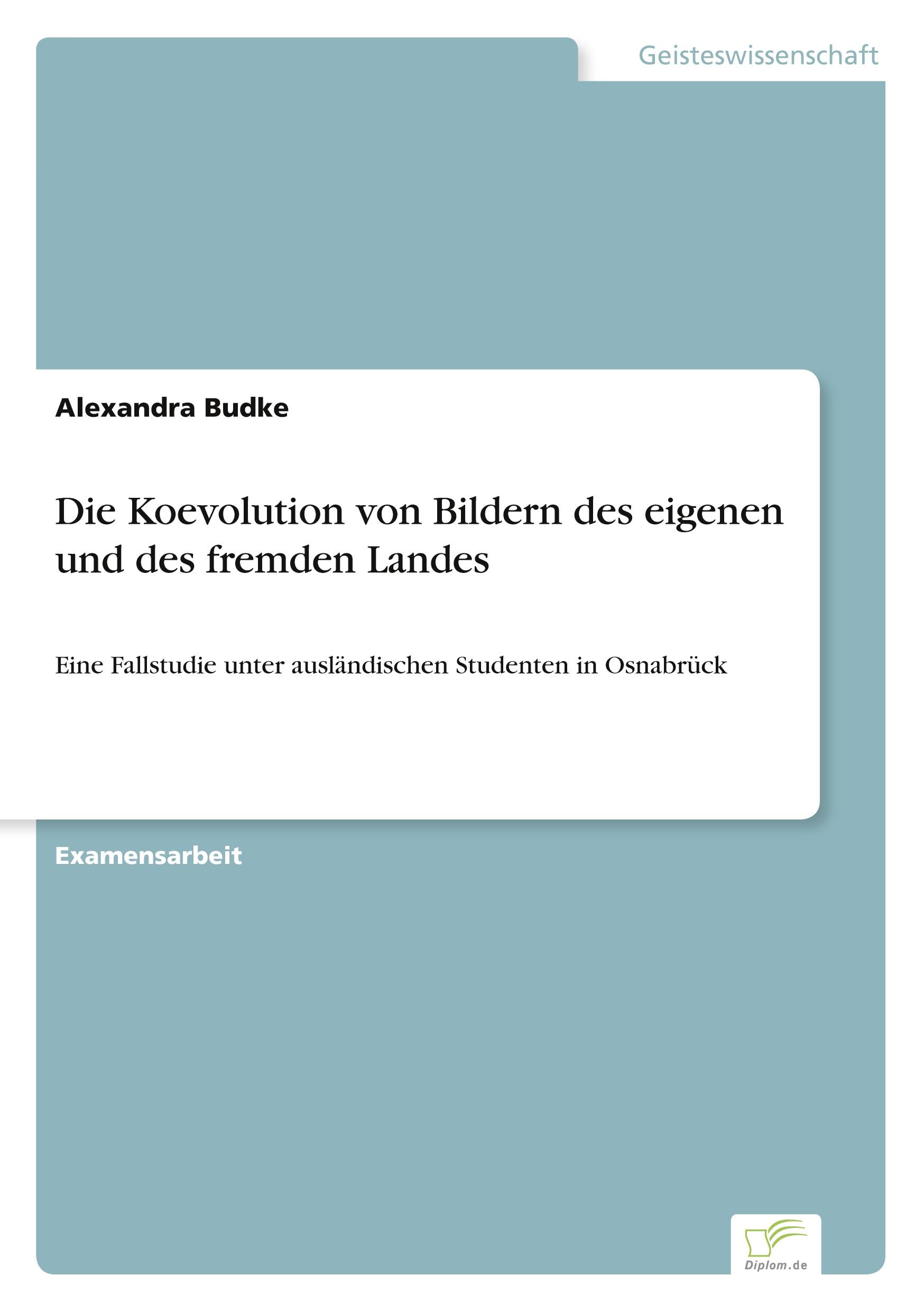 Vorderes Coverbild Die Koevolution von Bildern des eigenen und des fremden Landes
