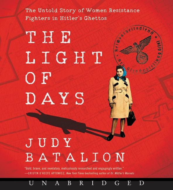 Vorderes Coverbild The Light of Days CD: The Untold Story of Women Resistance Fighters in Hitler's Ghettos