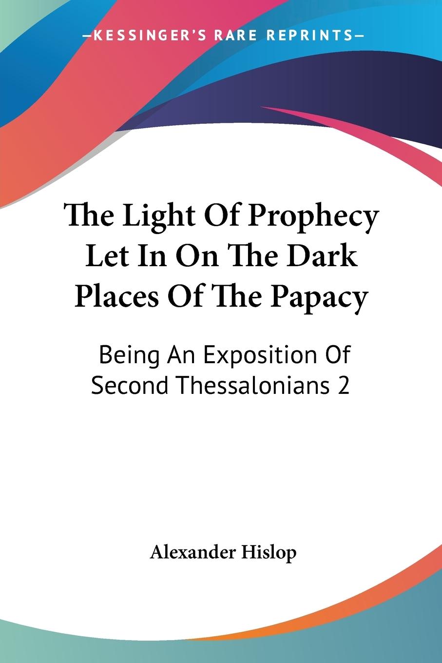 Vorderes Coverbild The Light Of Prophecy Let In On The Dark Places Of The Papacy