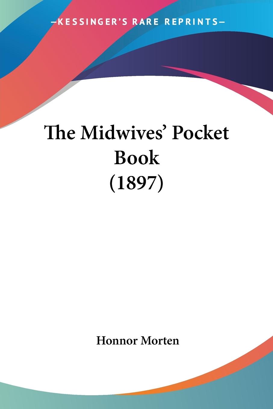 Vorderes Coverbild The Midwives' Pocket Book (1897)