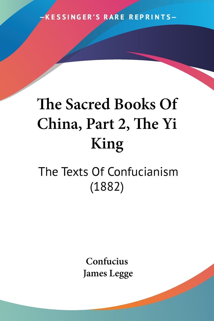 Vorderes Coverbild The Sacred Books Of China, Part 2, The Yi King