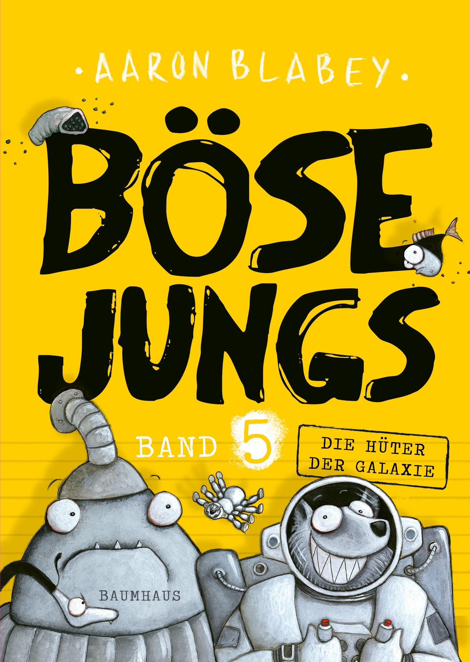 Vorderes Coverbild Böse Jungs - Die Hüter der Galaxie (Band 5)