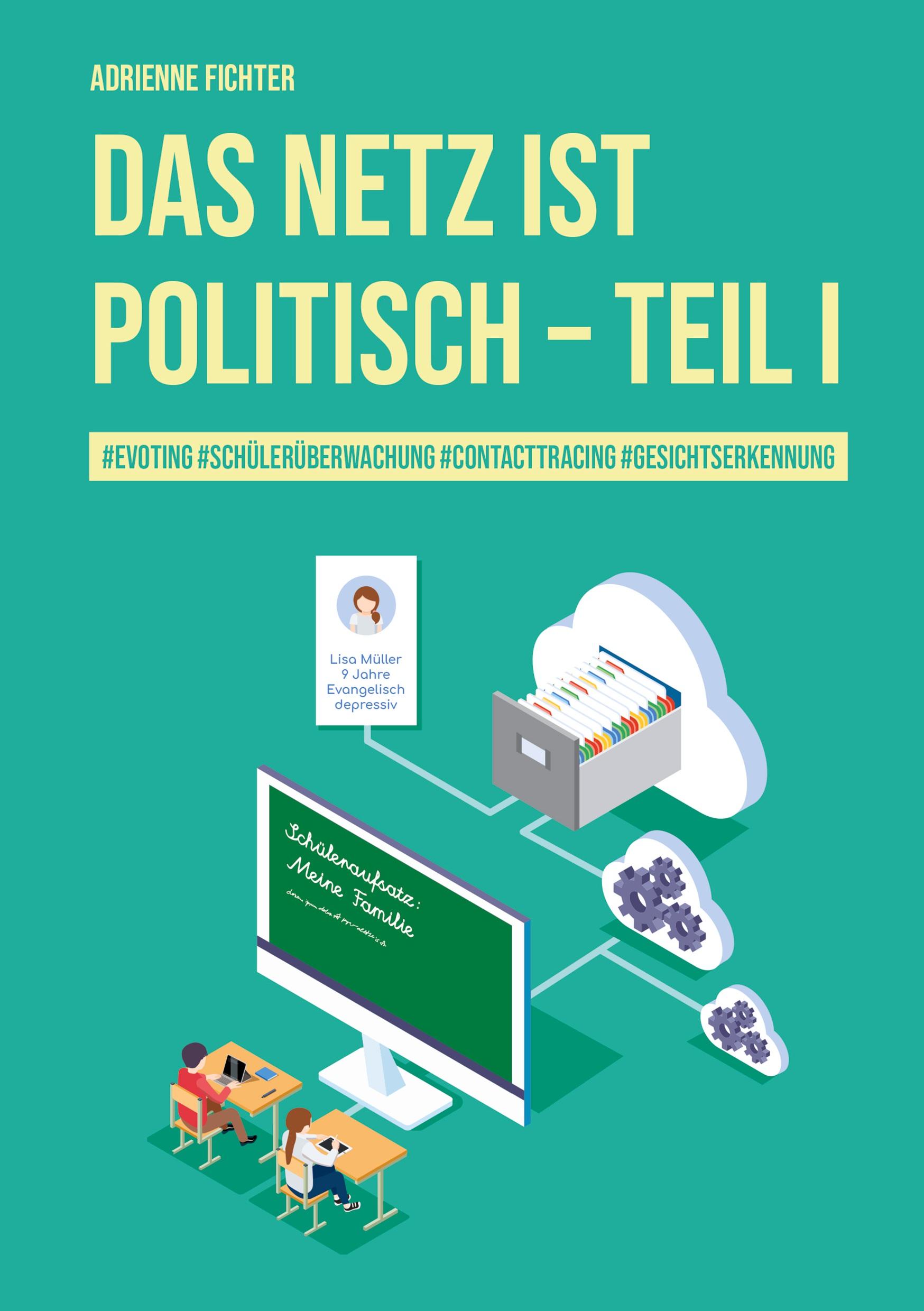 Vorderes Coverbild Das Netz ist politisch - Teil I