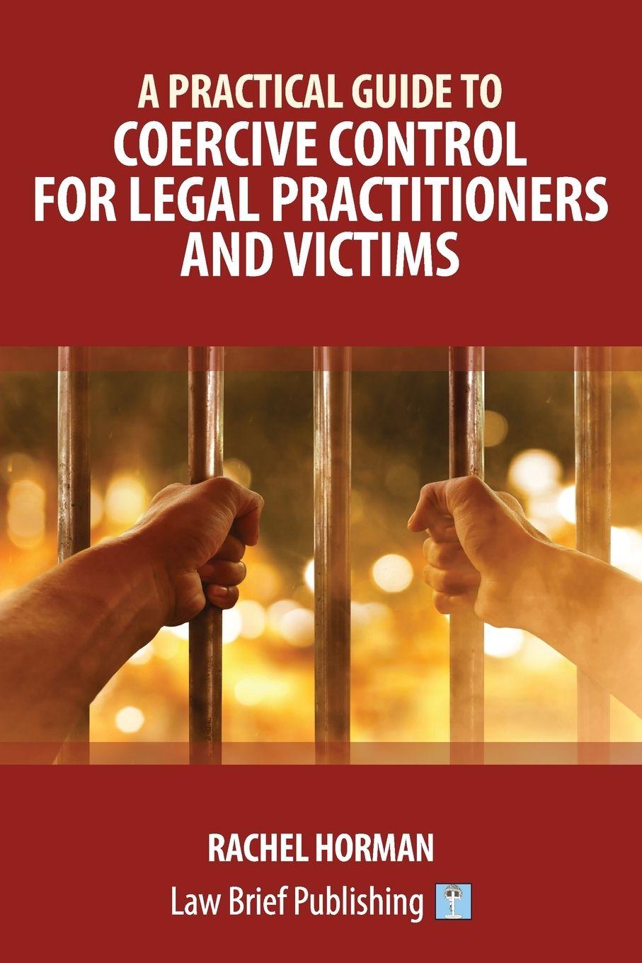 Vorderes Coverbild A Practical Guide to Coercive Control for Legal Practitioners and Victims