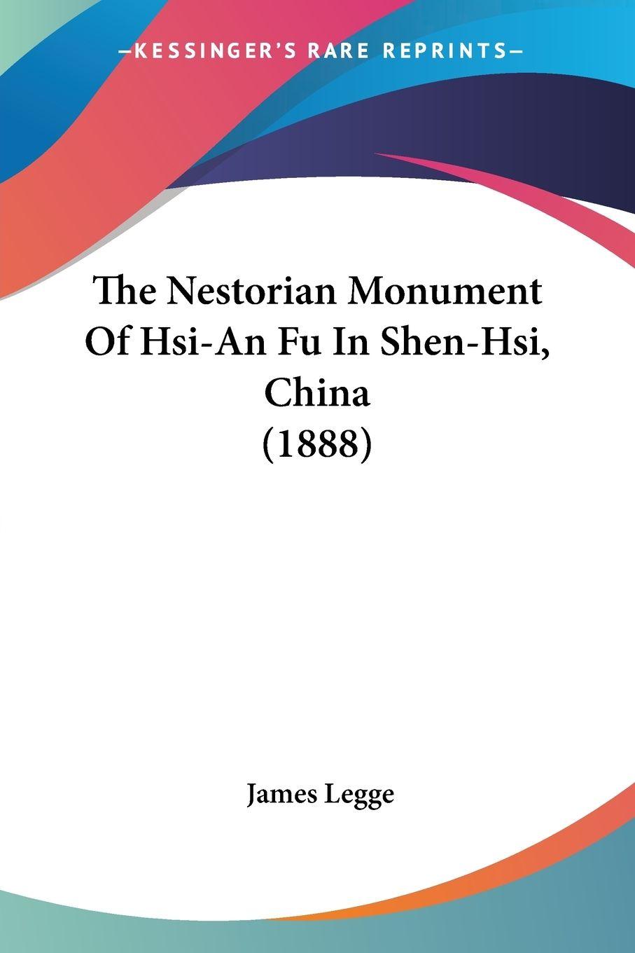 Vorderes Coverbild The Nestorian Monument Of Hsi-An Fu In Shen-Hsi, China (1888)