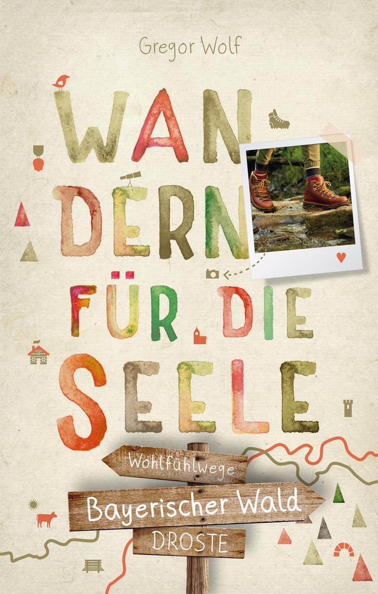 Vorderes Coverbild Bayerischer Wald. Wandern für die Seele