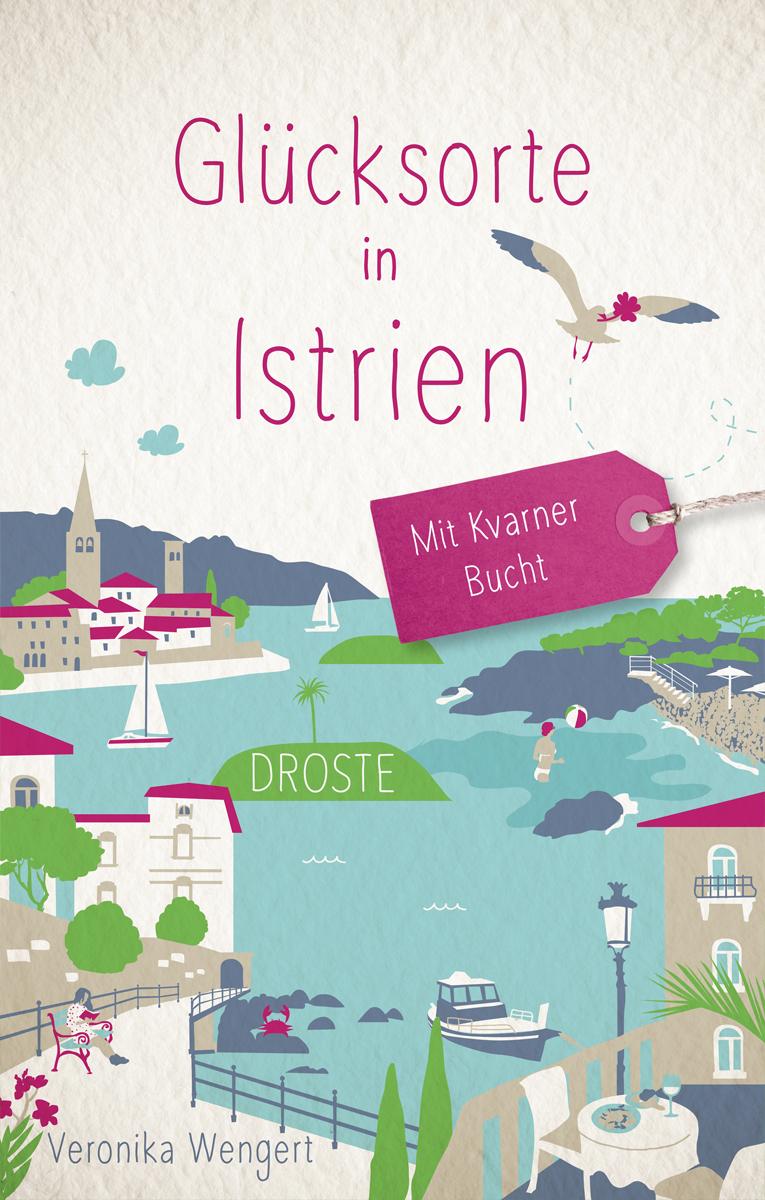 Vorderes Coverbild Glücksorte in Istrien. Mit Kvarner Bucht