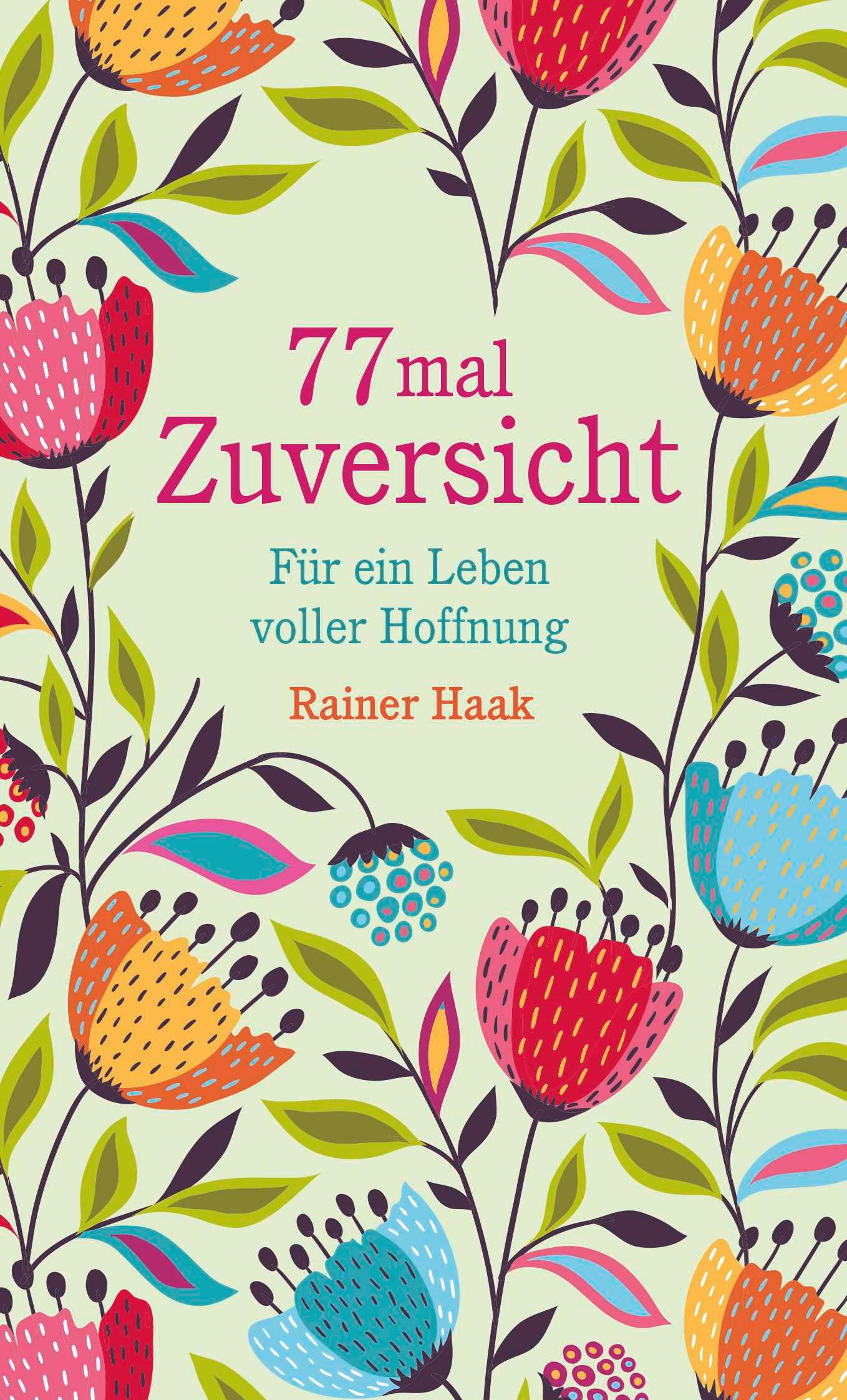 Vorderes Coverbild 77 mal Zuversicht