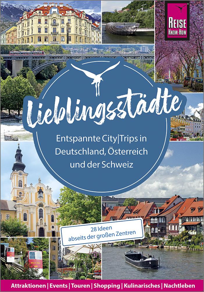 Vorderes Coverbild Lieblingsstädte - Entspannte CityTrips in Deutschland, Österreich und der Schweiz:  28 Ideen abseits der großen Zentren