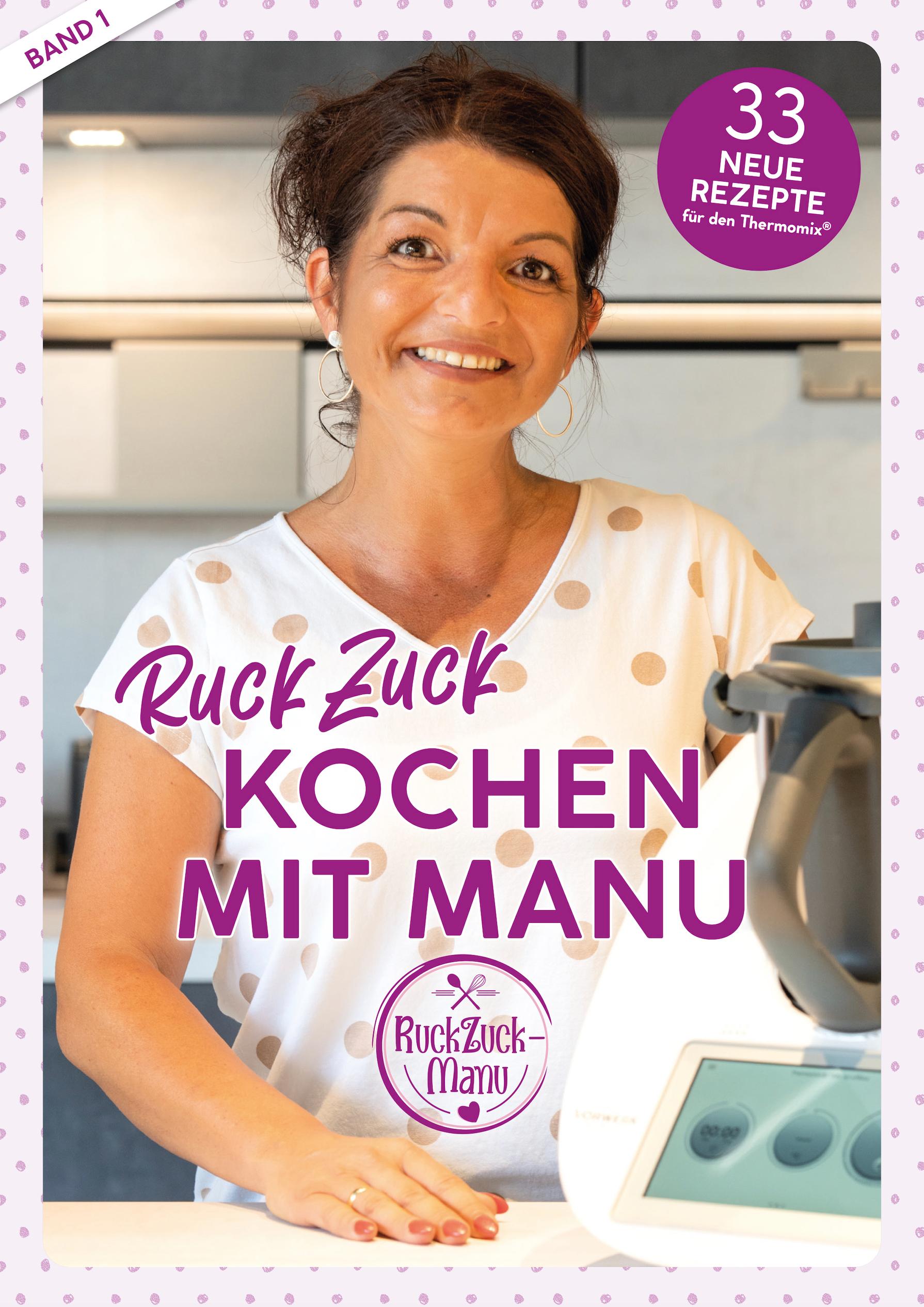 Vorderes Coverbild RuckZuck Kochen mit Manu |Band 1