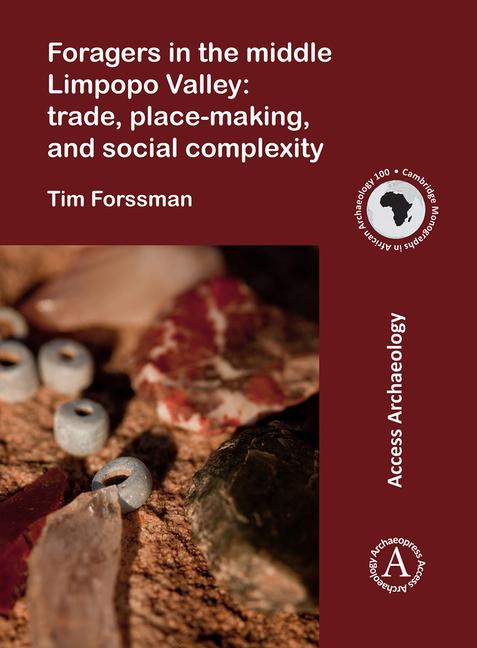 Vorderes Coverbild Foragers in the middle Limpopo Valley: Trade, Place-making, and Social Complexity
