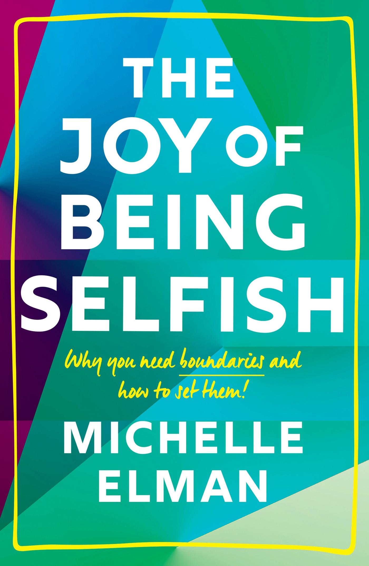 Vorderes Coverbild The Joy of Being Selfish