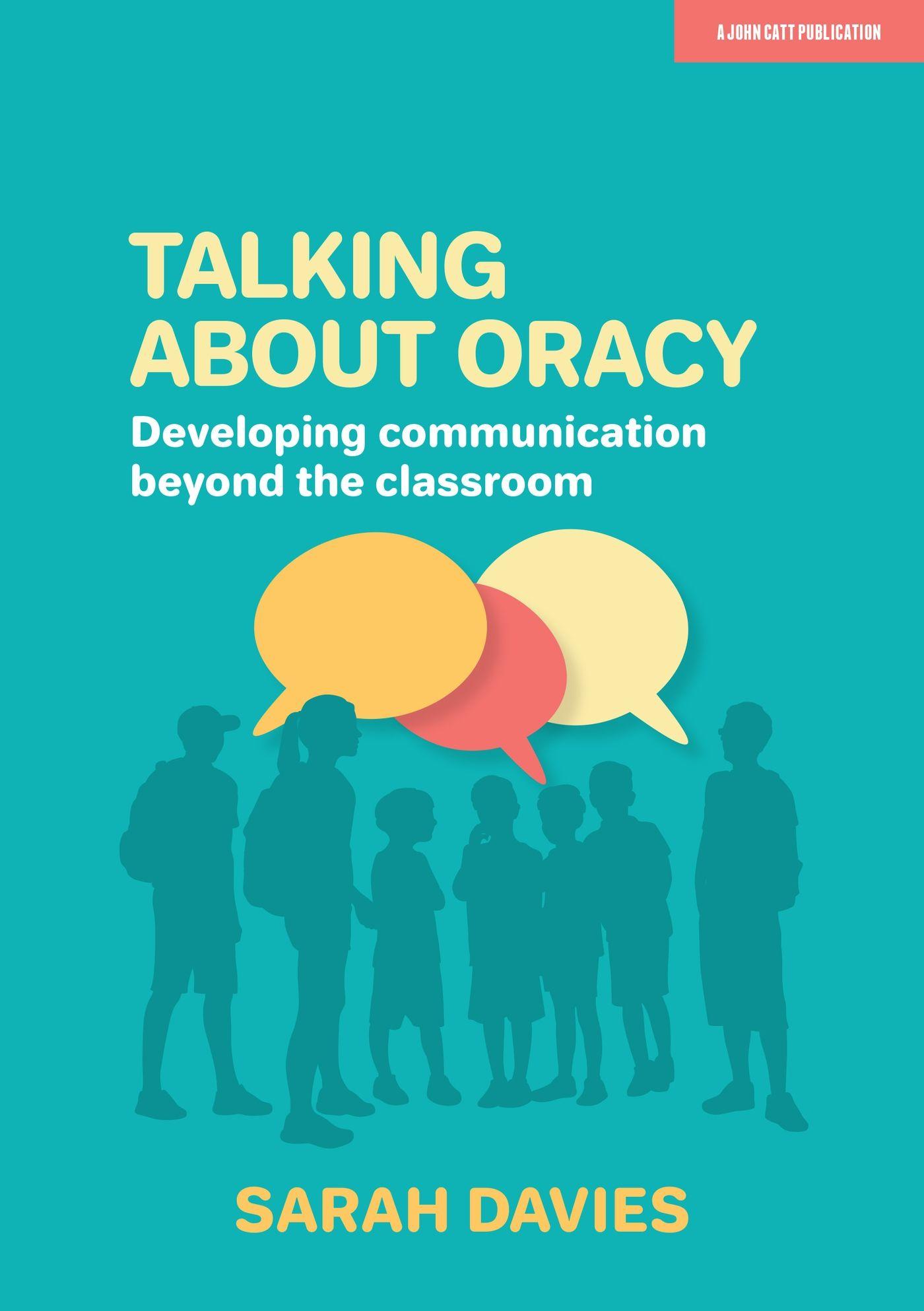 Vorderes Coverbild Talking about Oracy: Developing communication beyond the classroom