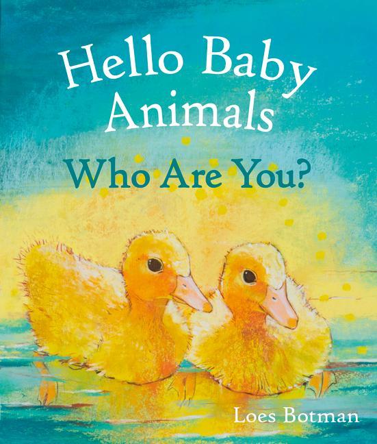 Vorderes Coverbild Hello Baby Animals, Who Are You?