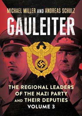 Vorderes Coverbild Gauleiter: The Regional Leaders of the Nazi Party and Their Deputies