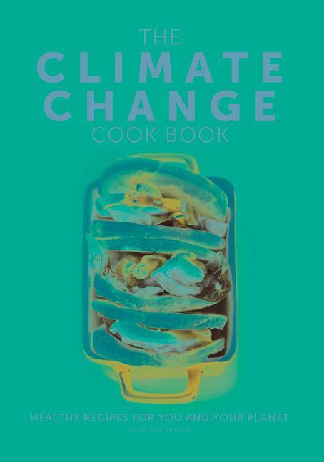 Vorderes Coverbild The Climate Change Cook Book