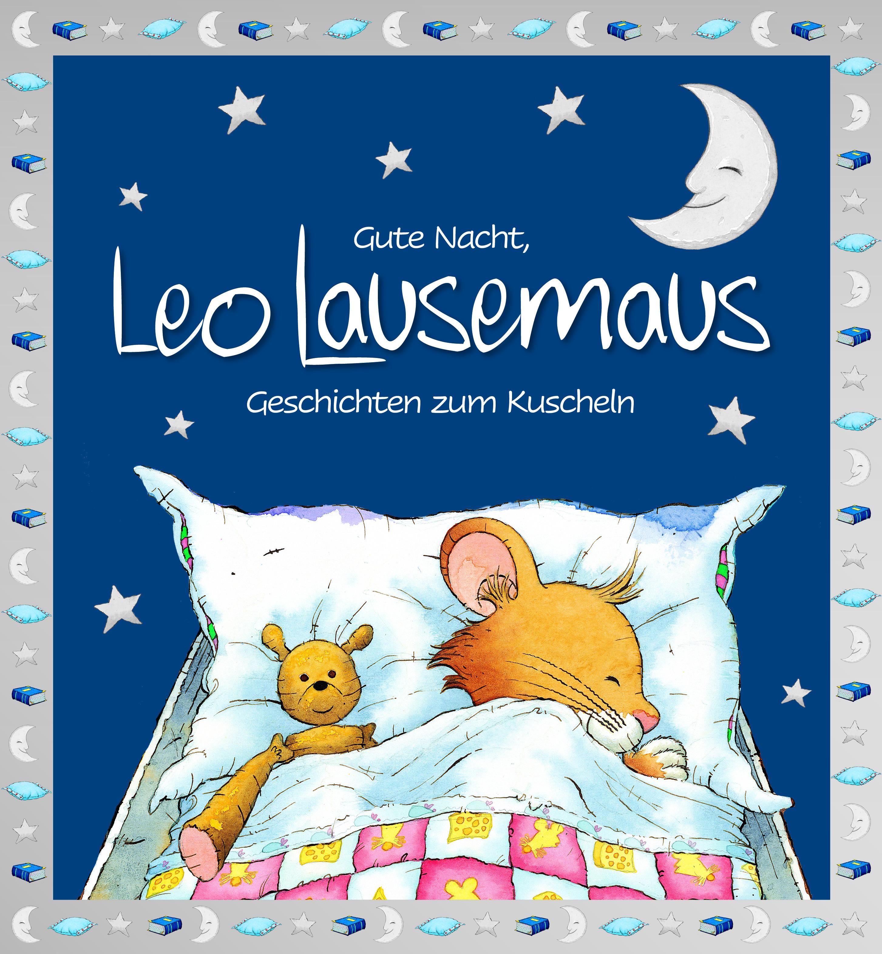 Vorderes Coverbild Gute Nacht, Leo Lausemaus: Geschichten zum Kuscheln