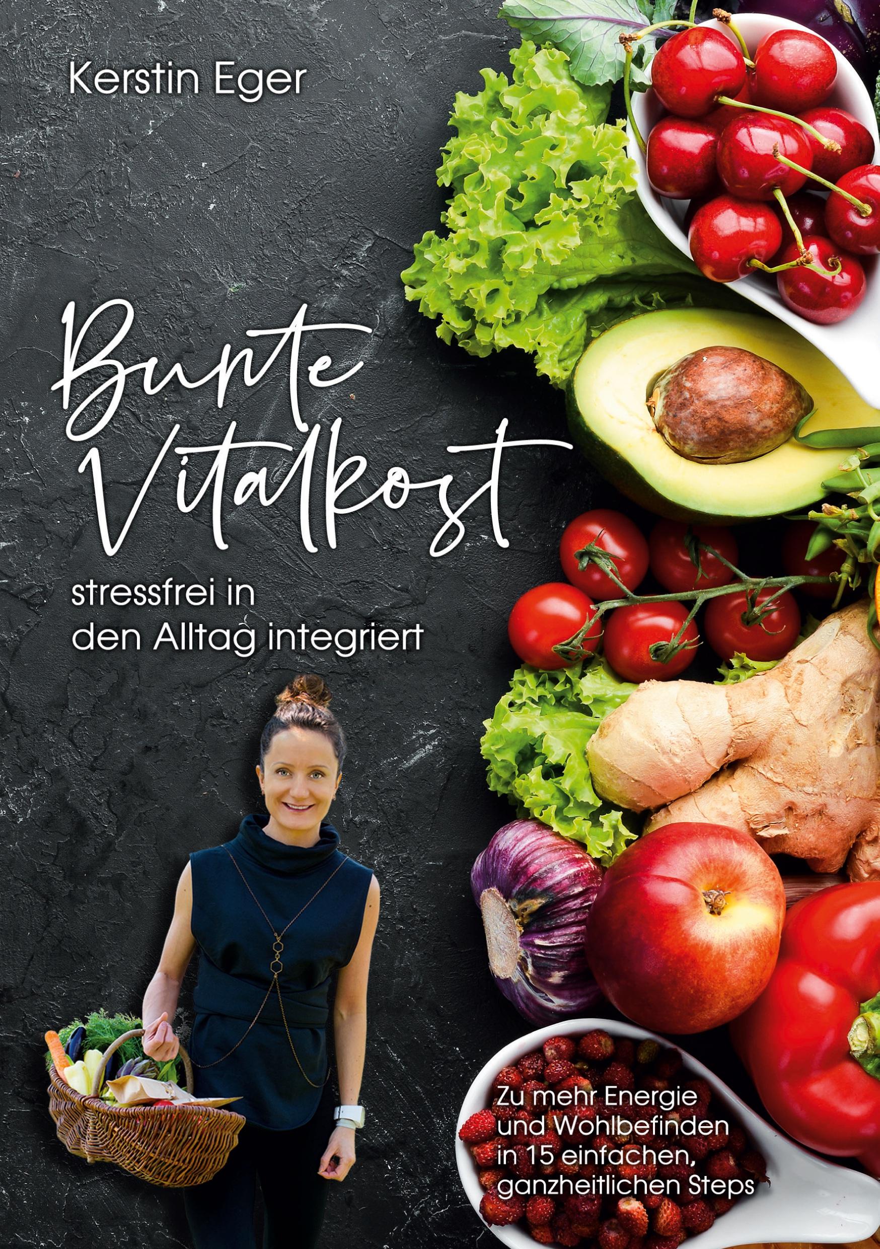 Vorderes Coverbild Bunte Vitalkost, stressfrei in den Alltag integriert