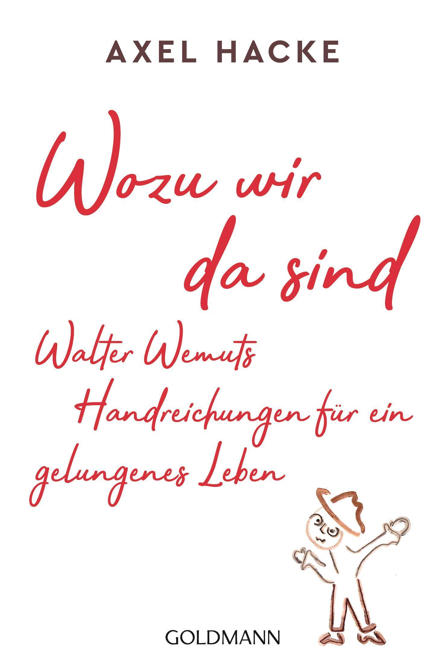 Vorderes Coverbild Wozu wir da sind. Walter Wemuts Handreichungen für ein gelungenes Leben