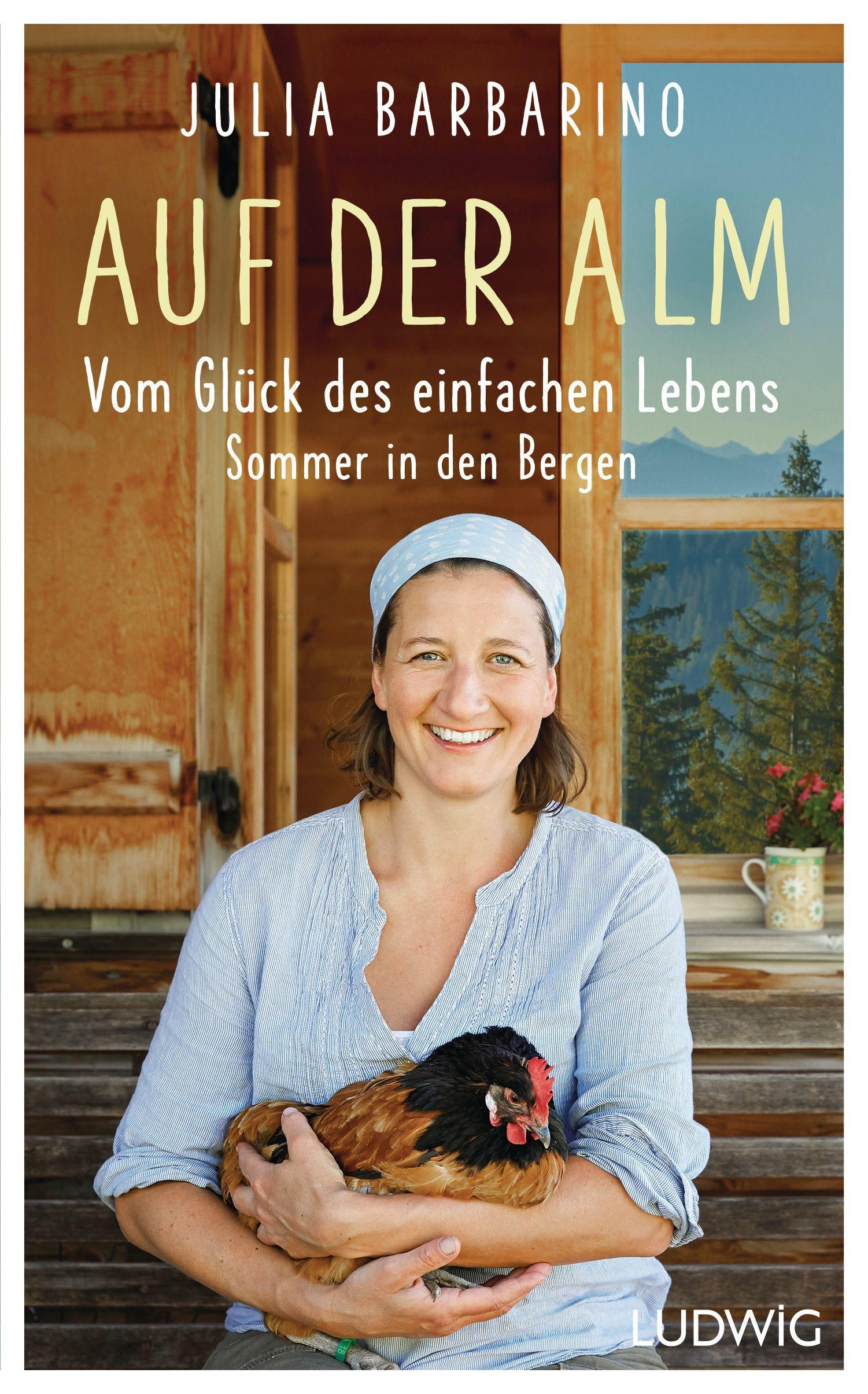 Vorderes Coverbild Auf der Alm - Vom Glück des einfachen Lebens