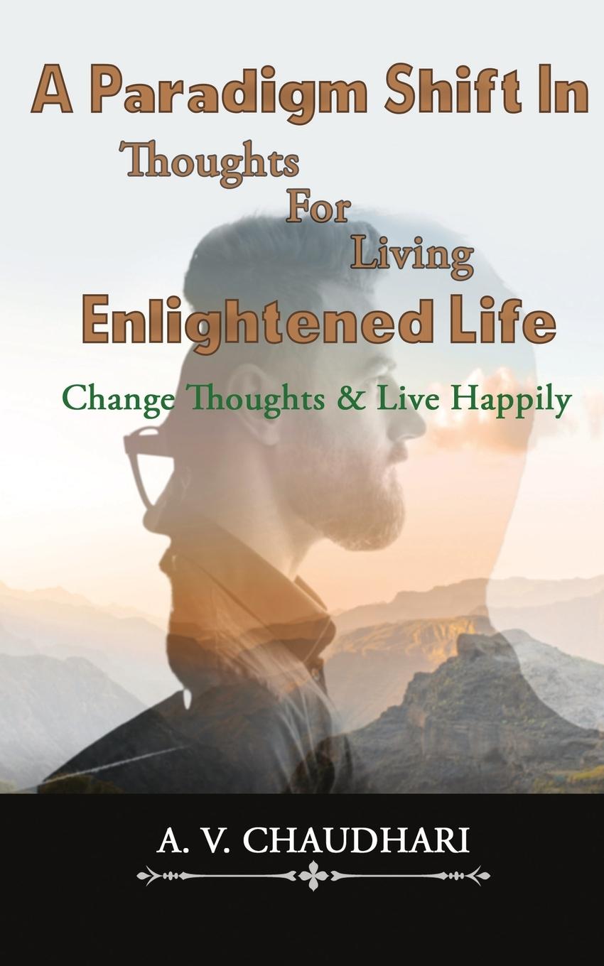 Vorderes Coverbild A Paradigm Shift in Thoughts for Living Enlightened Life