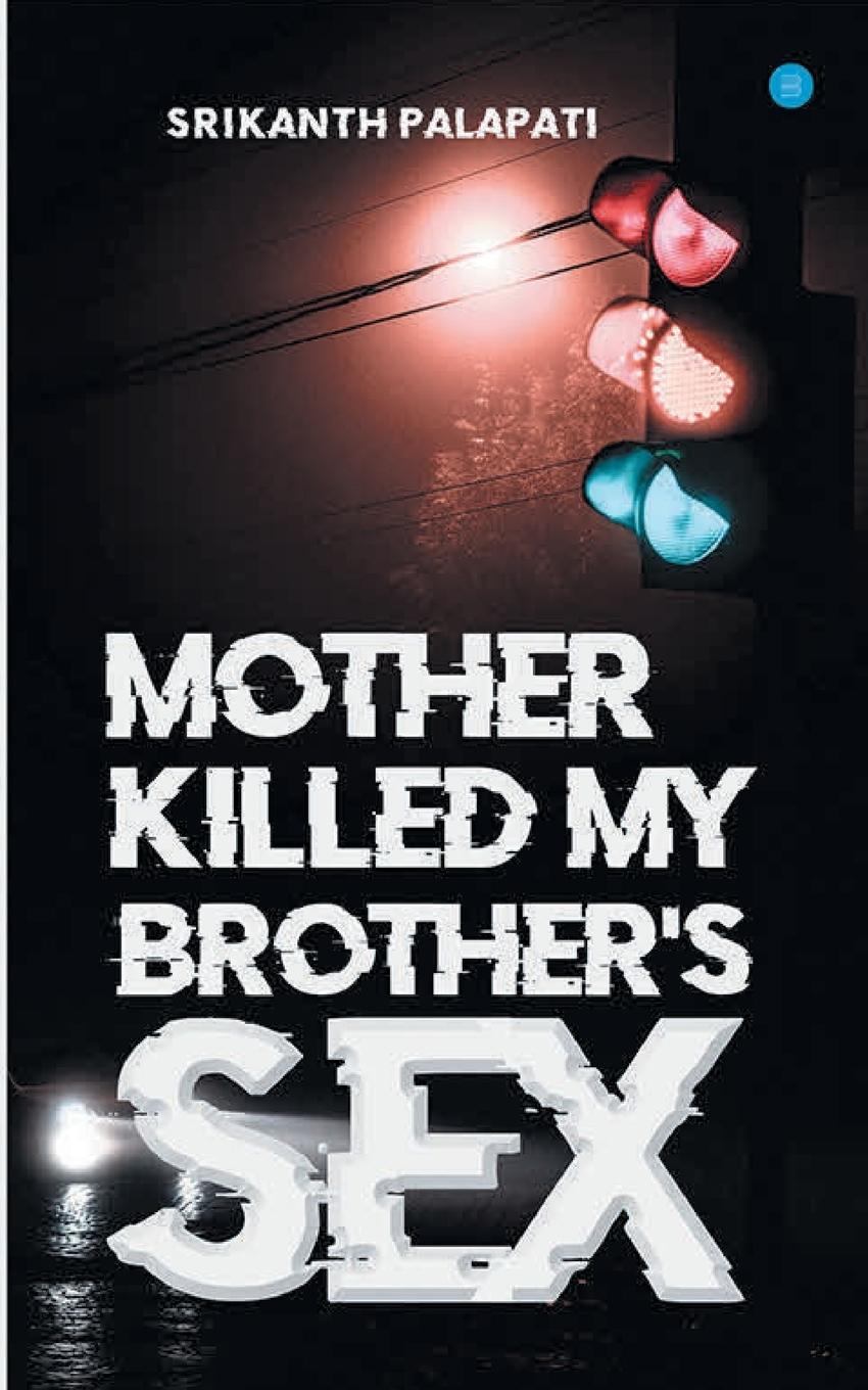 Vorderes Coverbild MOTHER KILLED MY BROTHERS SEX