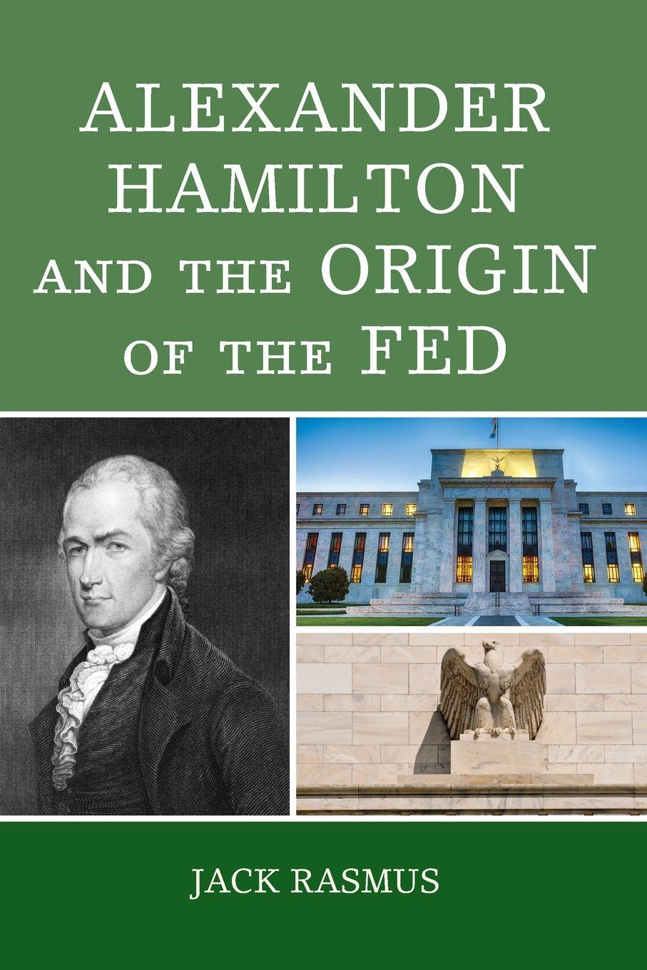 Vorderes Coverbild Alexander Hamilton and the Origins of the Fed