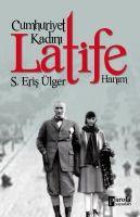Vorderes Coverbild Cumhuriyet Kadini Latife Hanim