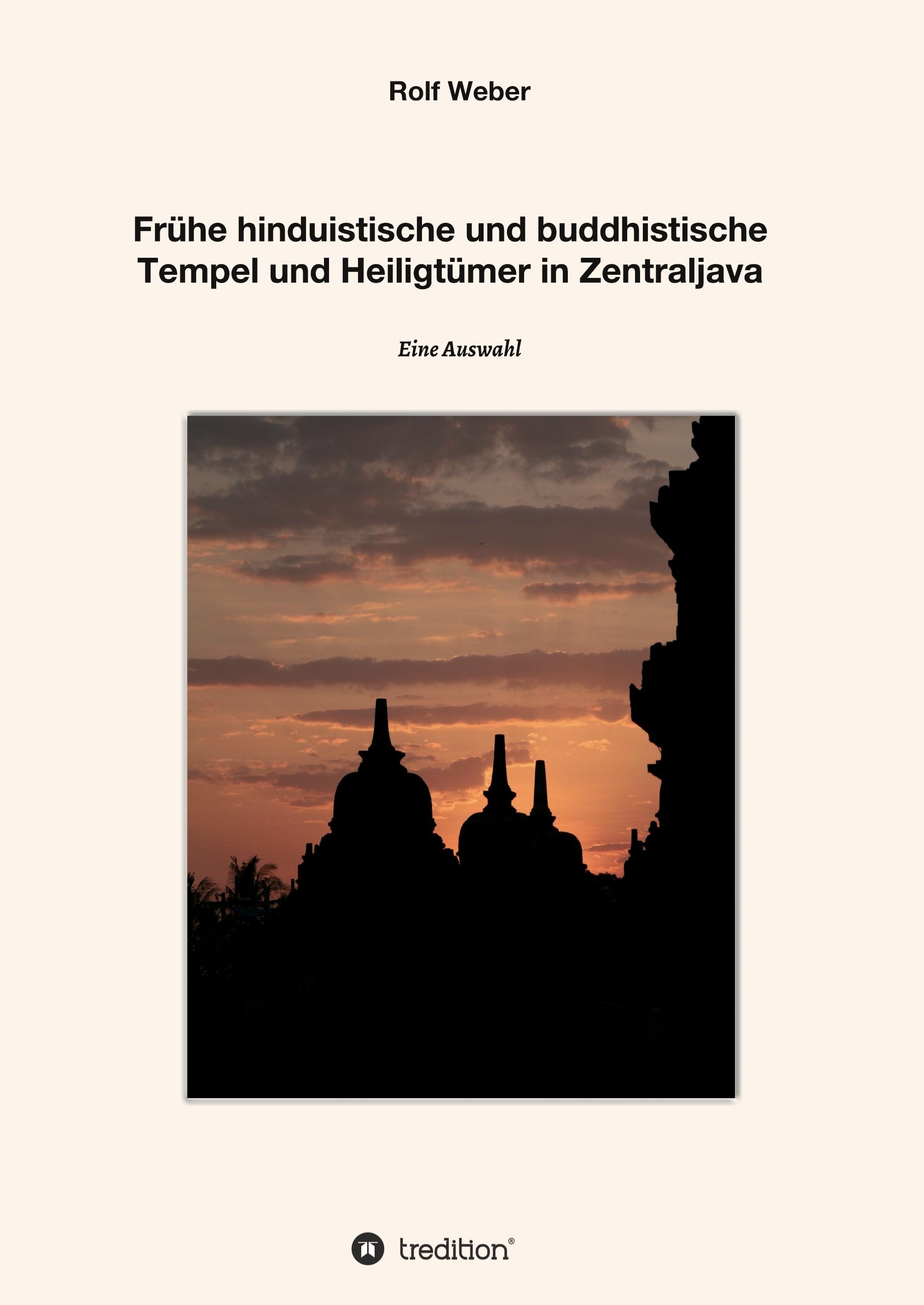 Vorderes Coverbild Frühe hinduistische und buddhistische  Tempel und Heiligtümer in Zentraljava