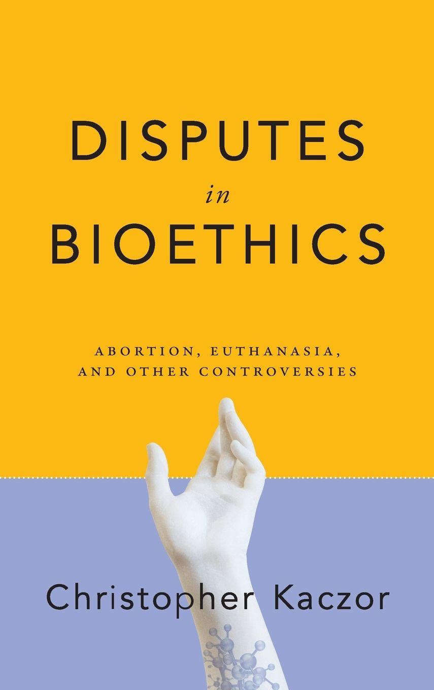 Vorderes Coverbild Disputes in Bioethics