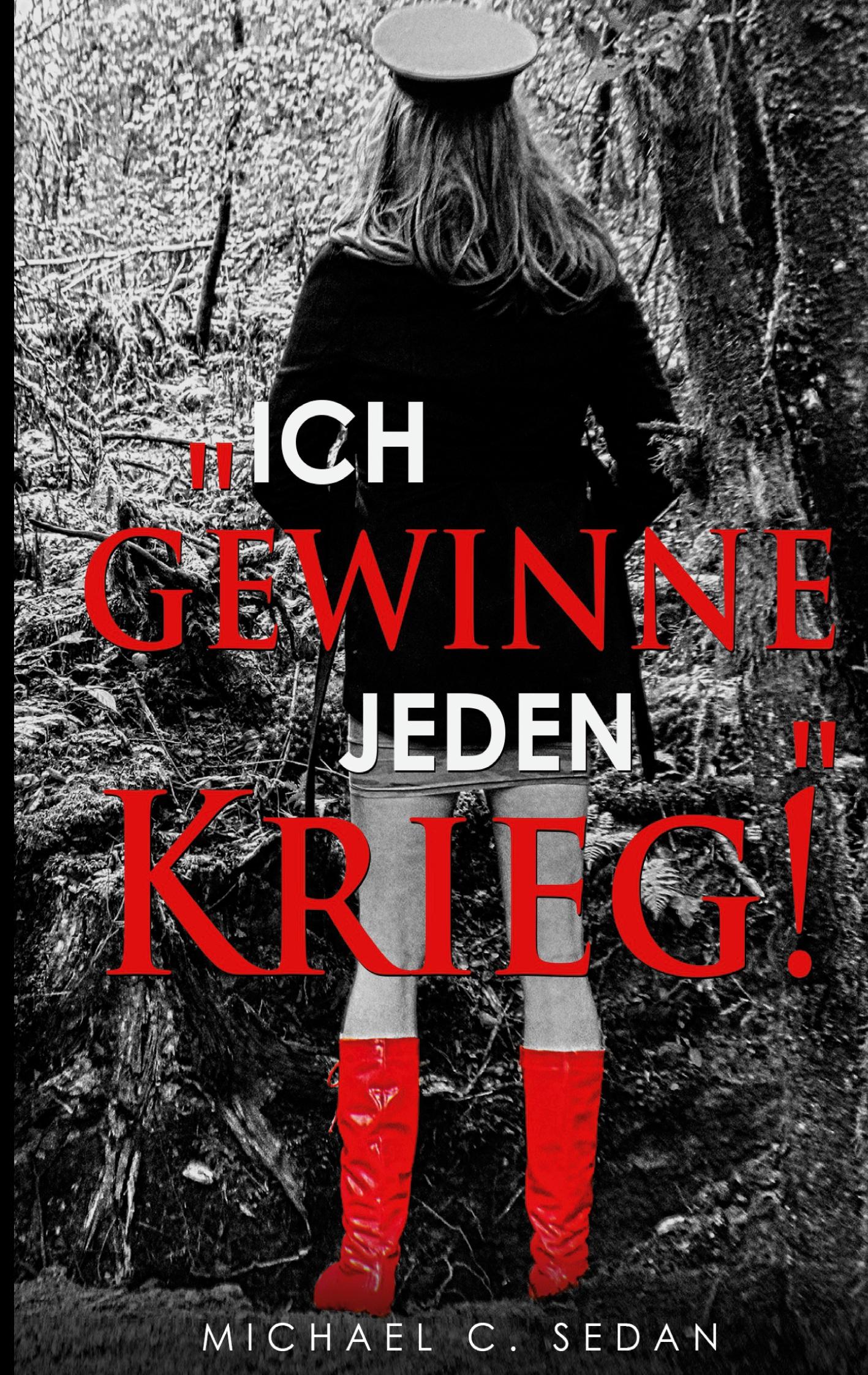 Vorderes Coverbild "Ich gewinne jeden Krieg!"