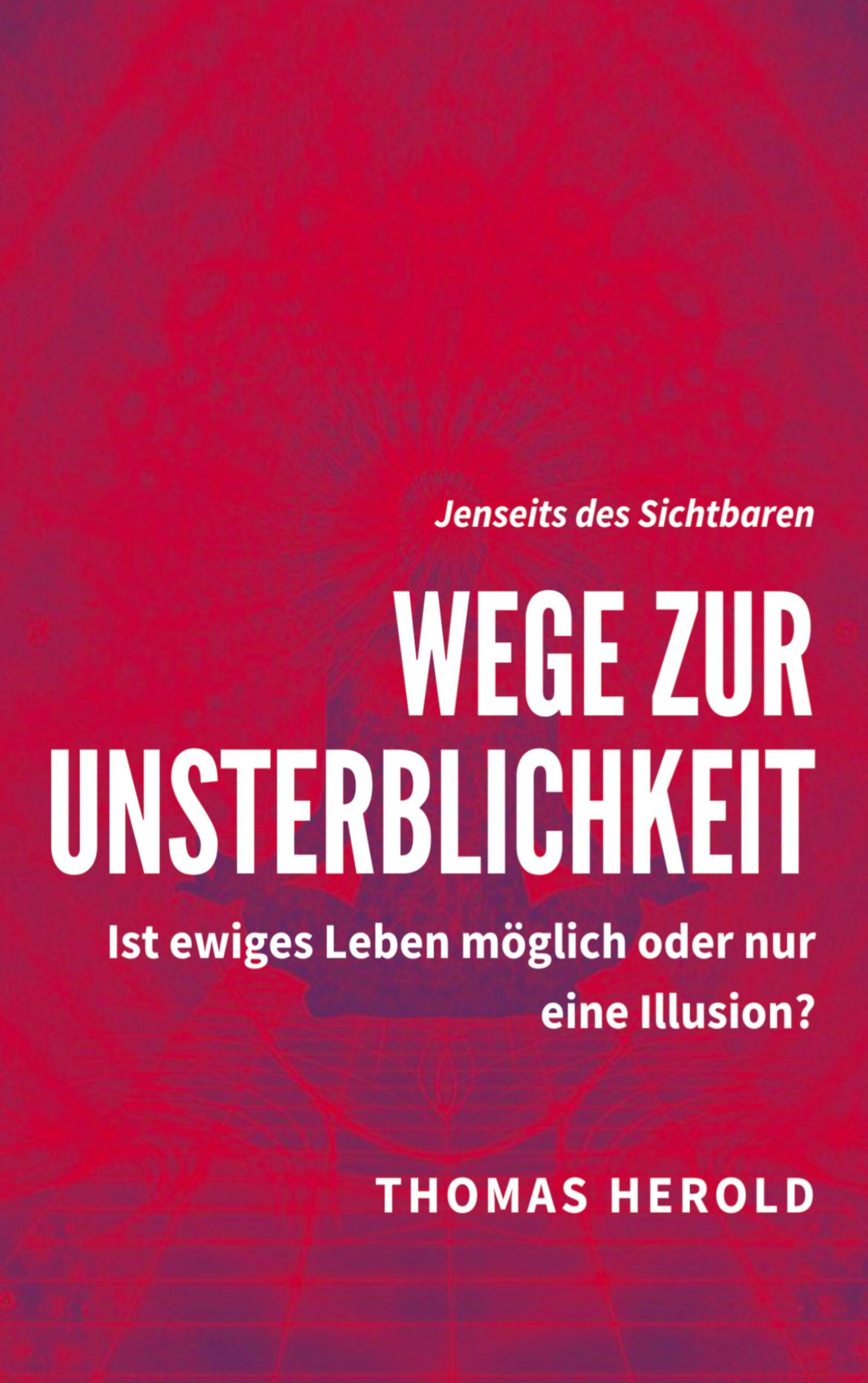 Vorderes Coverbild Wege zur Unsterblichkeit