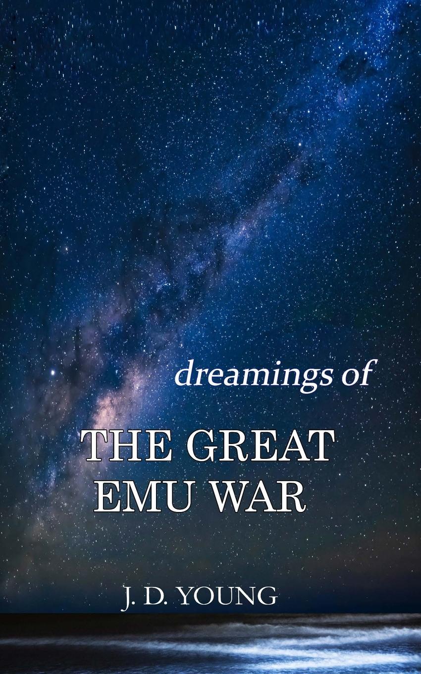 Vorderes Coverbild dreamings of The Great Emu War