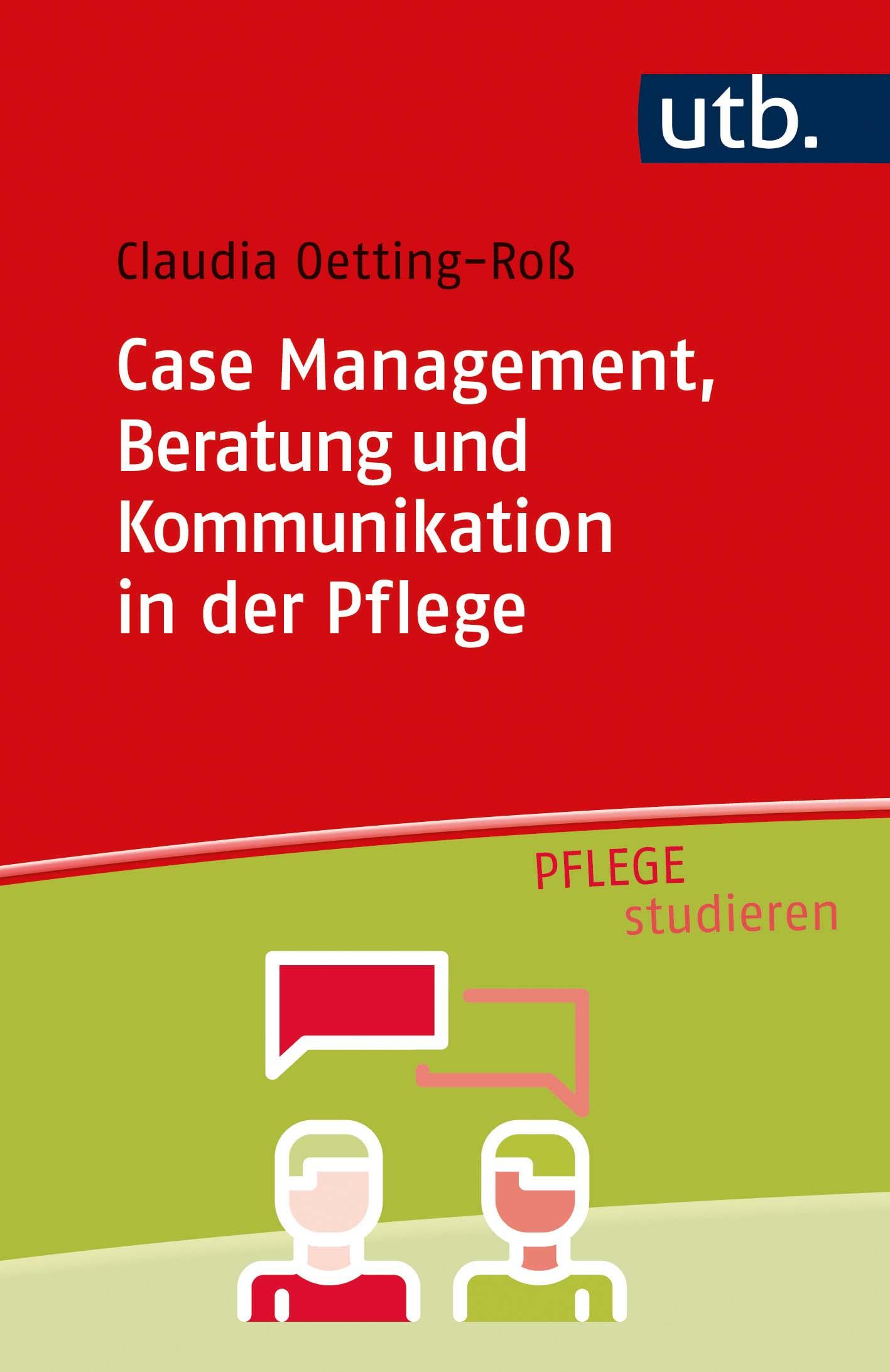 Vorderes Coverbild Case Management, Beratung und Kommunikation in der Pflege