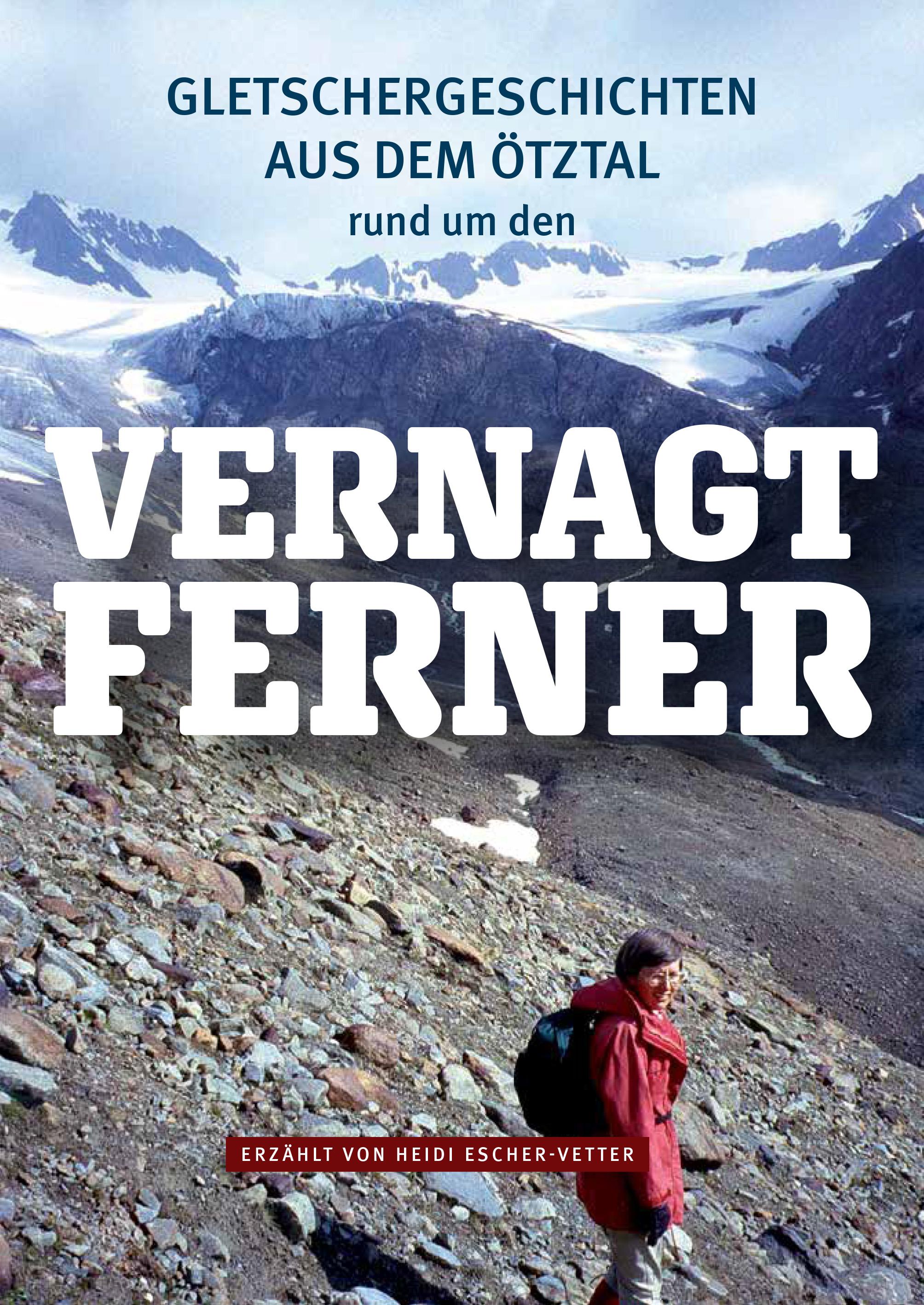 Vorderes Coverbild Gletschergeschichten aus dem Ötztal - rund um den Vernagtferner