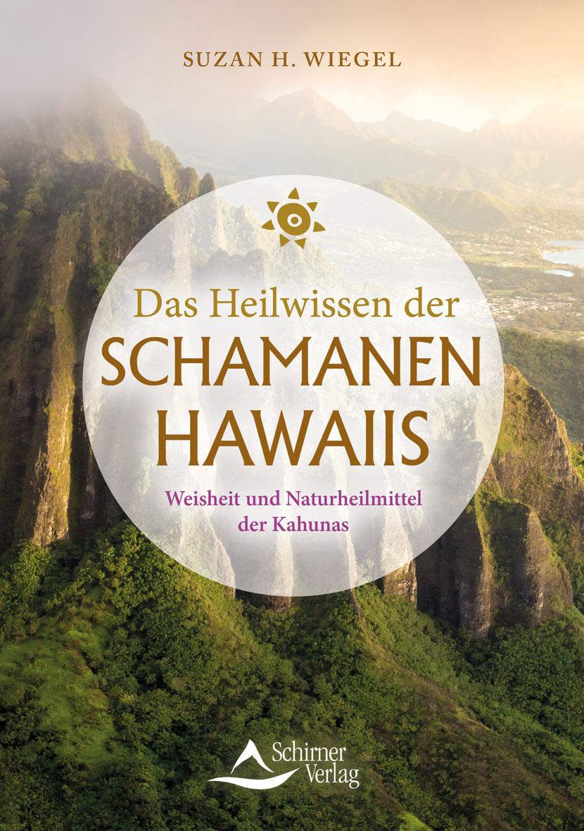 Vorderes Coverbild Das Heilwissen der Schamanen Hawaiis
