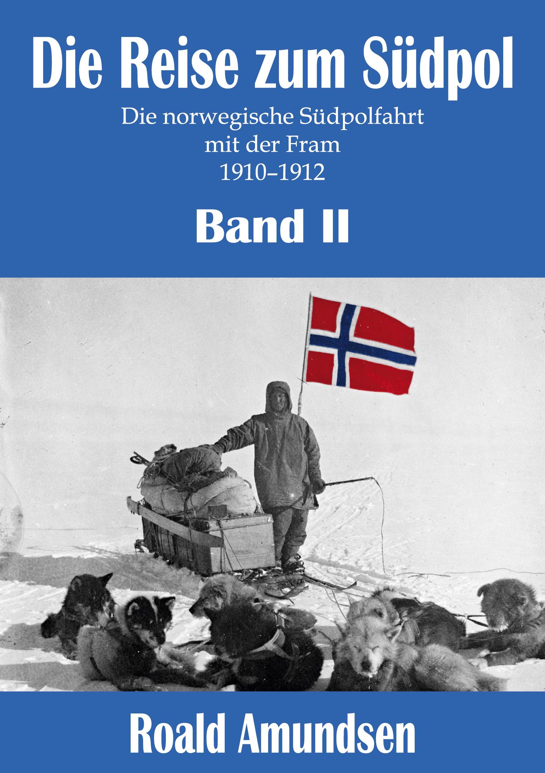Vorderes Coverbild Die Reise zum Südpol - Band II