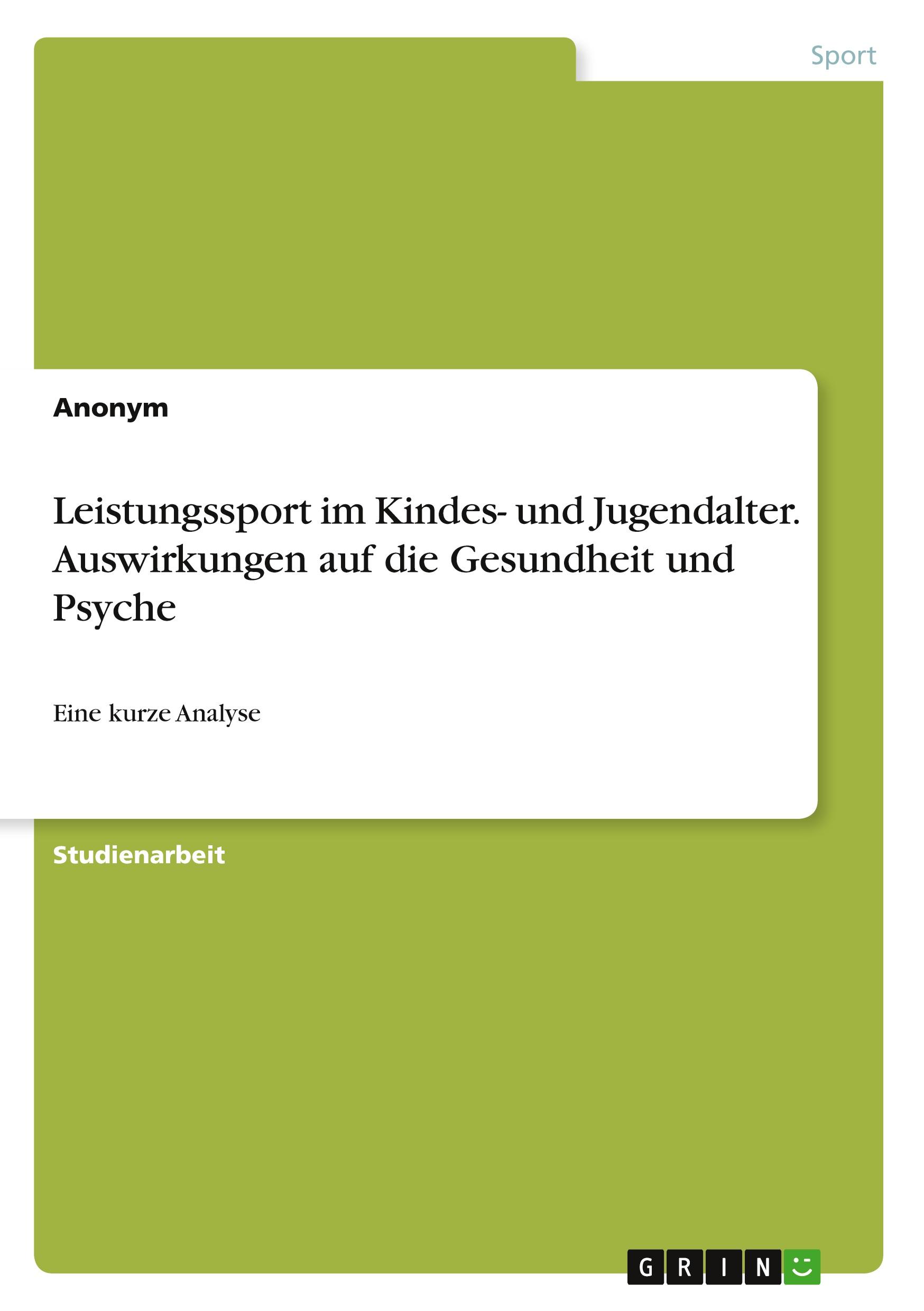 Vorderes Coverbild Leistungssport im Kindes- und Jugendalter. Auswirkungen auf die Gesundheit und Psyche